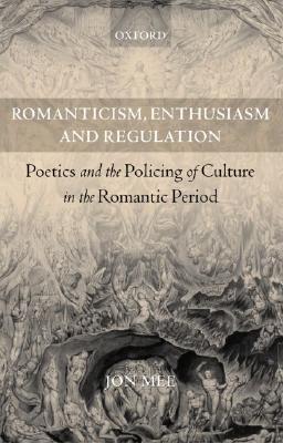 Romanticism, Enthusiasm, and Regulation