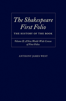 The Shakespeare First Folio: The History of the Book