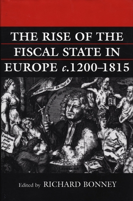 The Rise of the Fiscal State in Europe c.1200-1815