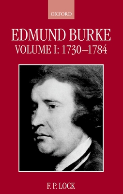 Edmund Burke: Volume I, 1730-1784