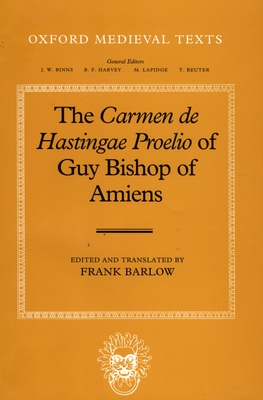 The Carmen de Hastingae Proelio of Guy, Bishop of Amiens