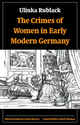 The Crimes of Women in Early Modern Germany