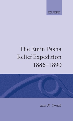 The Emin Pasha Relief Expedition, 1886-1890