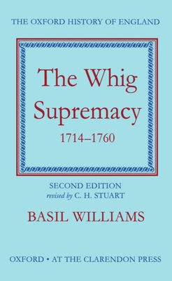 The Whig Supremacy 1714-1760