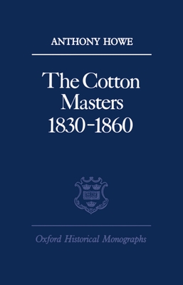 The Cotton Masters 1830-1860