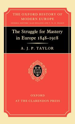 The Struggle for Mastery in Europe, 1848-1918