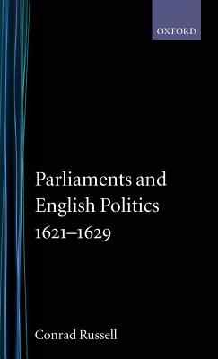 Parliaments and English Politics1621-1629