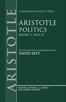 Aristotle: Politics, Books V and VI