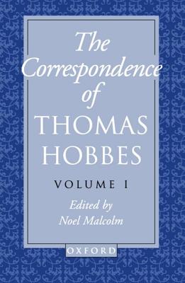 The Correspondence of Thomas Hobbes: The Correspondence of Thomas Hobbes