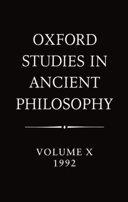 Oxford Studies in Ancient Philosophy: Volume X: 1992