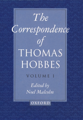 The Correspondence of Thomas Hobbes: The Correspondence of Thomas Hobbes