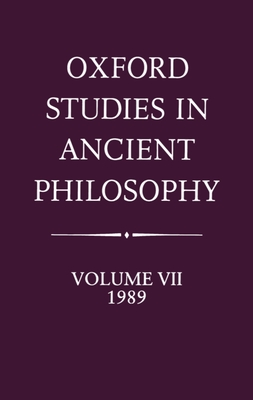 Oxford Studies in Ancient Philosophy: Volume VII: 1989