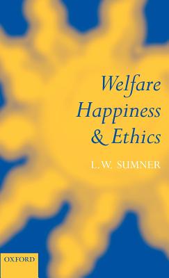 Welfare, Happiness, and Ethics