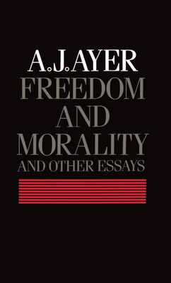 Freedom and Morality and other Essays