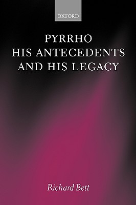 Pyrrho, his Antecedents, and his Legacy