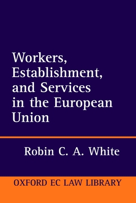 Workers, Establishment, and Services in the European Union