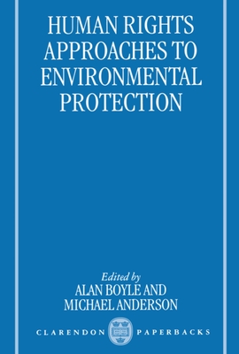 Human Rights Approaches to Environmental Protection