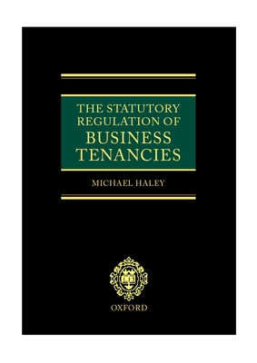 The Statutory Regulation of Business Tenancies