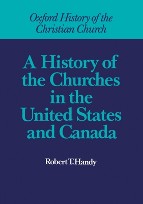 A History of the Churches in the United States and Canada