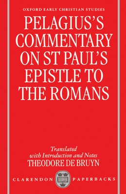 Pelagius' Commentary on St Paul's Epistle to the Romans