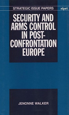 Security and Arms Control in Post-Confrontation Europe