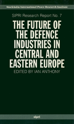 The Future of the Defence Industries in Central and Eastern Europe