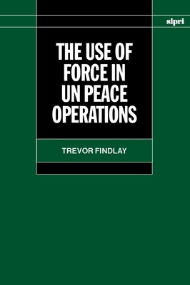 The Use of Force in Peace Operations