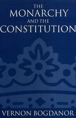 The Monarchy and the Constitution