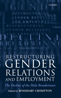 Restructuring Gender Relations and Employment