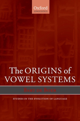 The Origins of Vowel Systems