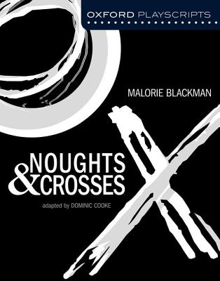 Oxford Playscripts: Noughts and Crosses