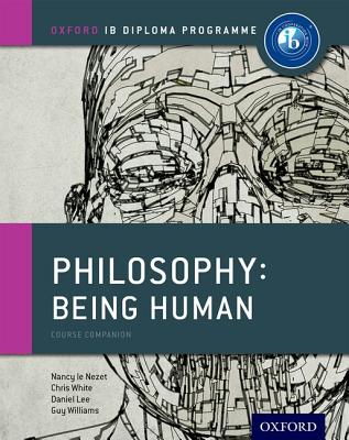 Oxford IB Diploma Programme: Philosophy: Being Human Course Book