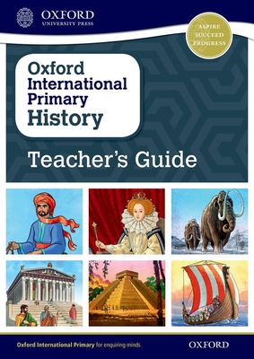 Oxford International Primary History: Teacher's Guide