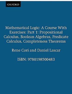 Mathematical Logic: Part 1