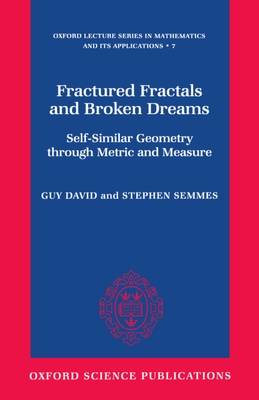 Fractured Fractals and Broken Dreams