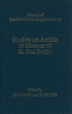 Studies on Arabia in Honour of G. Rex Smith