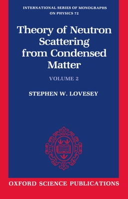 Theory of Neutron Scattering from Condensed Matter: Volume II: Polarization Effects and Magnetic Scattering