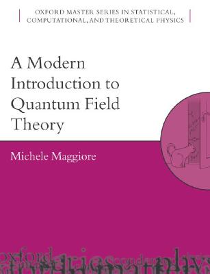 A Modern Introduction to Quantum Field Theory