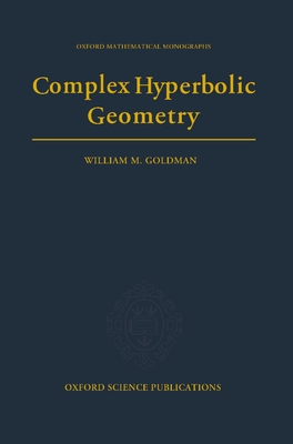 Complex Hyperbolic Geometry