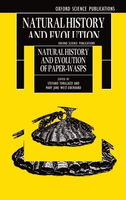 Natural History and Evolution of Paper-Wasps