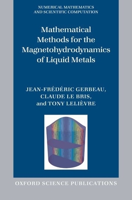 Mathematical Methods for the Magnetohydrodynamics of Liquid Metals