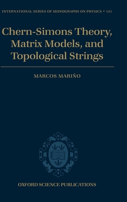 Chern-Simons Theory, Matrix Models, and Topological Strings