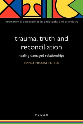 Trauma, Truth and Reconciliation