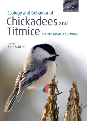 Ecology and Behavior of Chickadees and Titmice