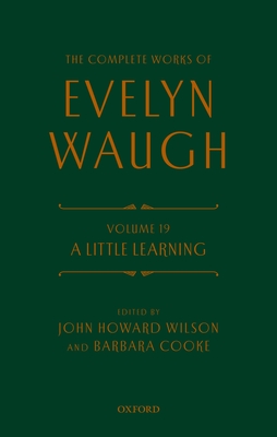 The Complete Works of Evelyn Waugh: A Little Learning