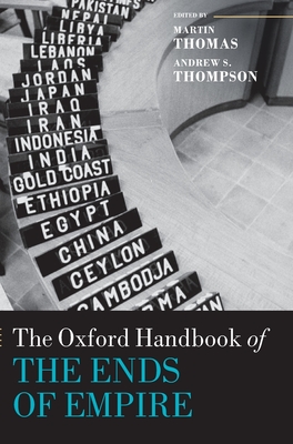 The Oxford Handbook of the Ends of Empire