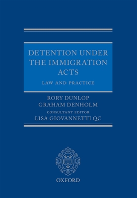 Detention under the Immigration Acts: Law and Practice