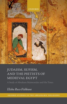 Judaism, Sufism, and the Pietists of Medieval Egypt