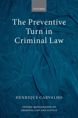 The Preventive Turn in Criminal Law