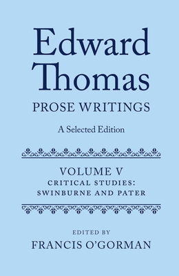 Edward Thomas: Prose Writings: A Selected Edition